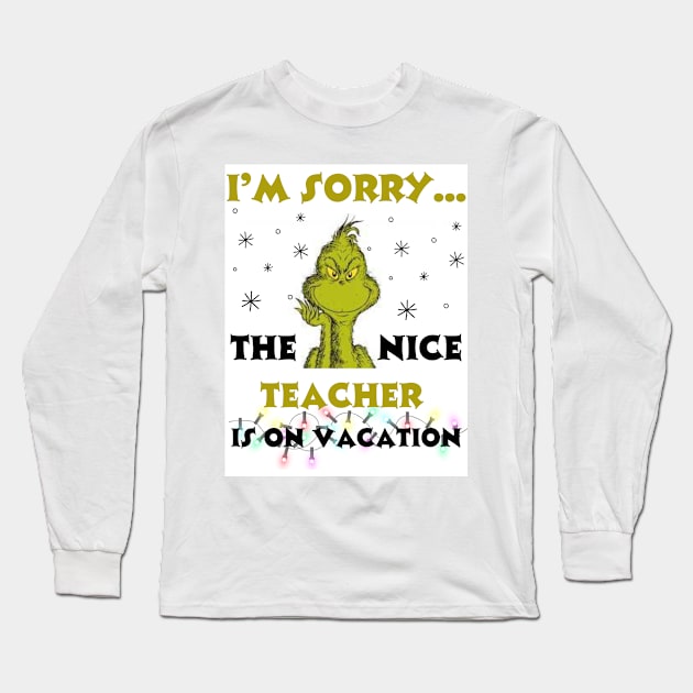 Nice Teacher On Vacation Long Sleeve T-Shirt by WaylynRae